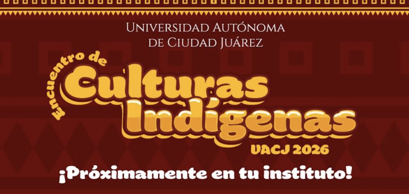 Alistan encuentro de Culturas Indígenas UACJ 2026